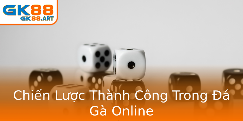 Chiến Lược Thành Công Trong Đá Gà Online Chiến Lược Thành Công Trong Đá Gà Online